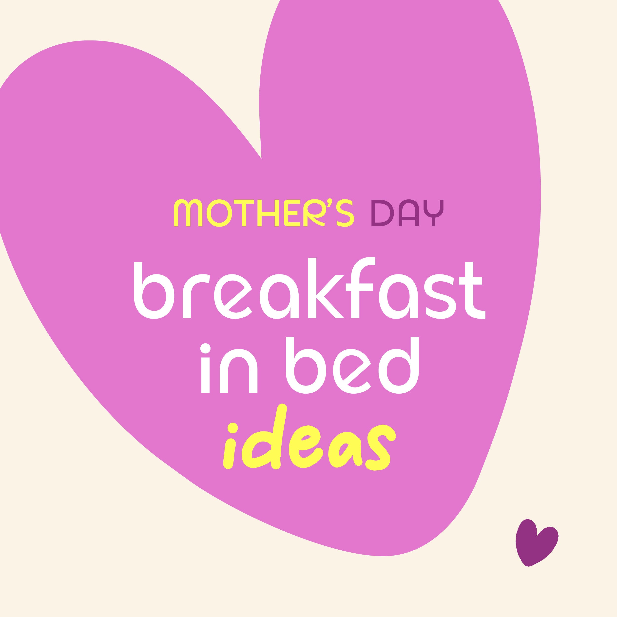 mother’s day breakfast in bed ideas
